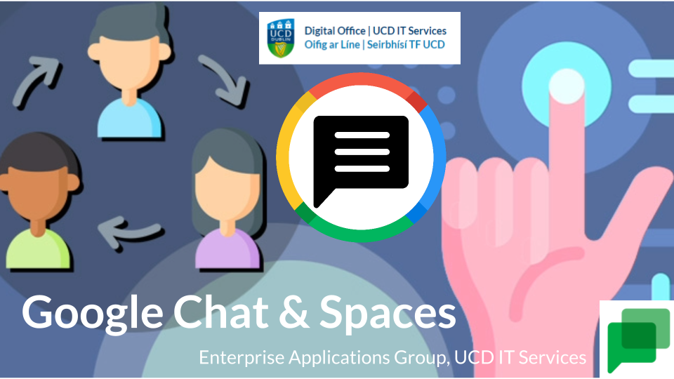 Google Chat and Spaces as slide title with the Digital Office and UCD logo, from the Enterprise Applications Group on an abstract background